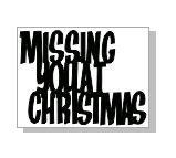 Missing you at Christmas 42 x 32 pack 10